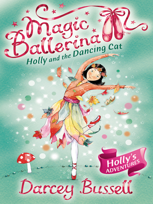 Title details for Holly and the Dancing Cat by Darcey Bussell - Available